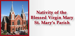 Nativity of the  Blessed Virgin Mary St. Mary’s Parish
